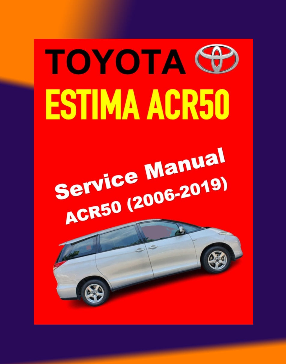 Toyota ESTIMA/PREVIA ACR50 /GSR50 2006-2019 Full Manual Set – Repair & Maintenance Manual