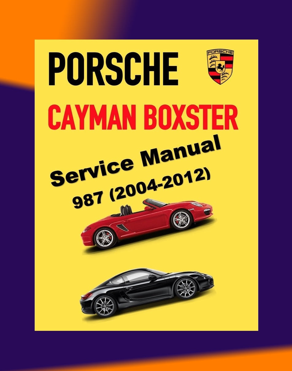 Porsche CAYMAN / BOXSTER 987.1 & 987.2 2004-2012 Full Manual Set – Repair & Maintenance Manual and Spare Parts Catalog