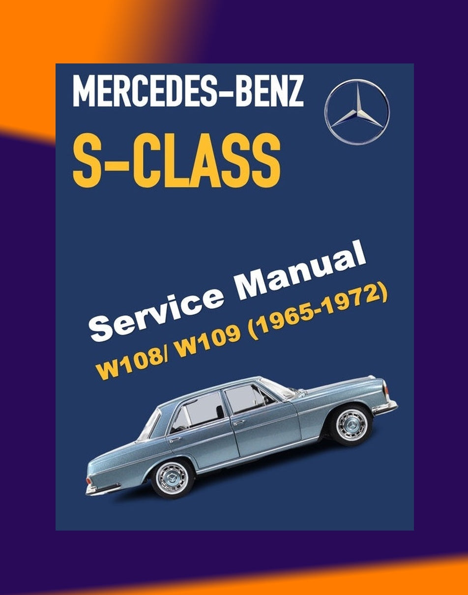 Mercedes-Benz W108 W109 1965-1972 Full Manual Set – Repair & Maintenance Manual
