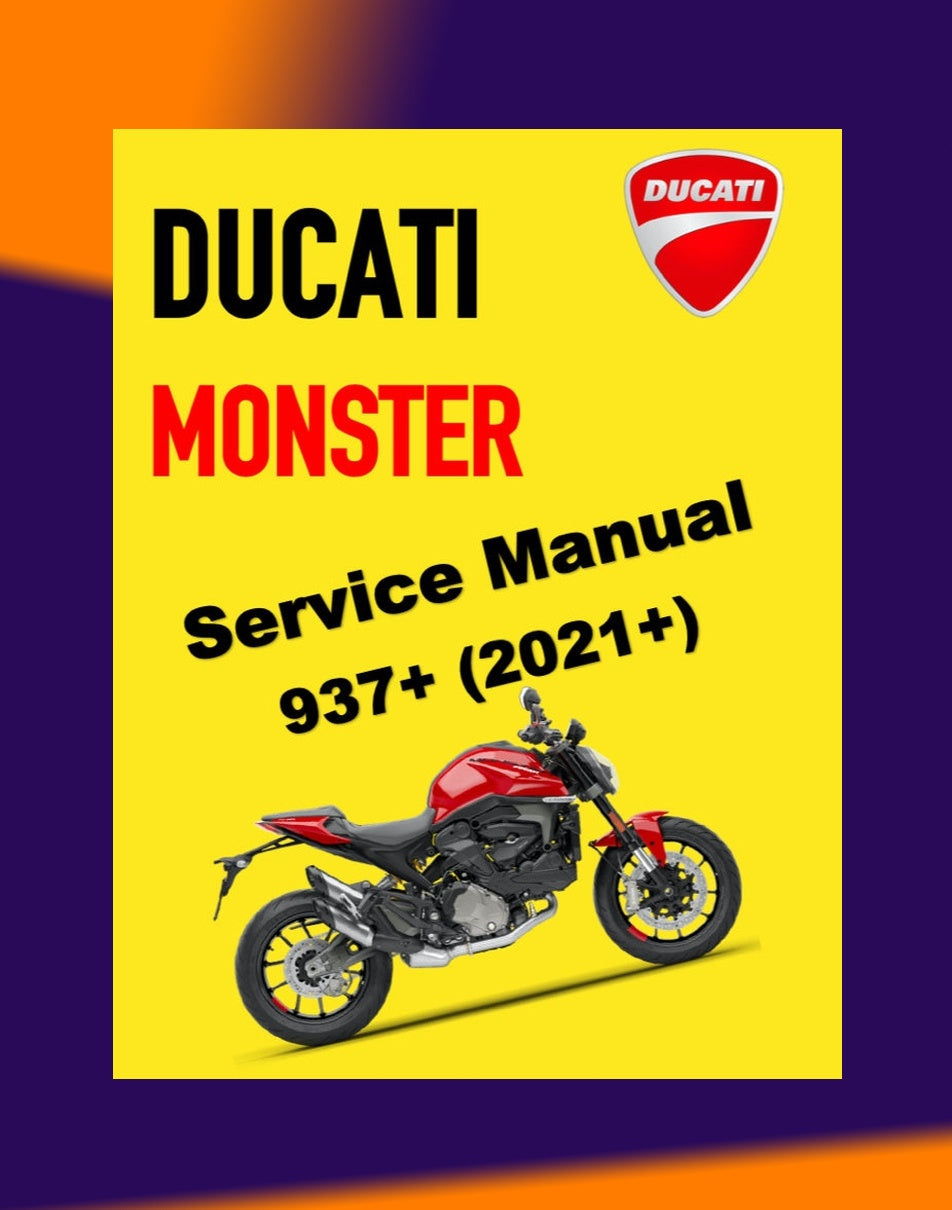 Ducati MONSTER 937+ 2021+ Full Manual Set – Repair & Maintenance Manual and Spare Parts Catalog and User Handbook