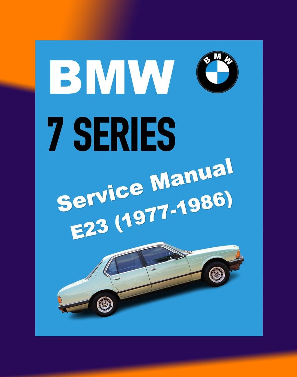 BMW 728-745i E23 1977-1986 Full Manual Set – Service Repair Workshop Manual