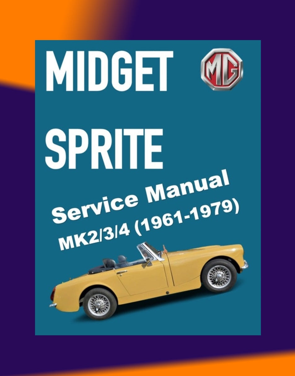 [CLASSIC] MG MIDGET/ SPRITE MKII, MKIII, MKIV Full Manual Set – Repair & Maintenance Manual
