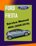 Ford FIESTA MK6 2008-2016 Full Manual Set – Repair & Maintenance Manual - 1.0L ECOBOOST / 1.6 ECOBOOST / 1.6L DURATEC TI-VCT