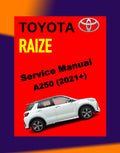Toyota RAIZE A250 2021+ Full Manual Set – Service Workshop MAUNUAL