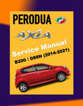Perodua AXIA B200 / D88N 2014-2021 Full Manual Set – Repair & Maintenance Manual