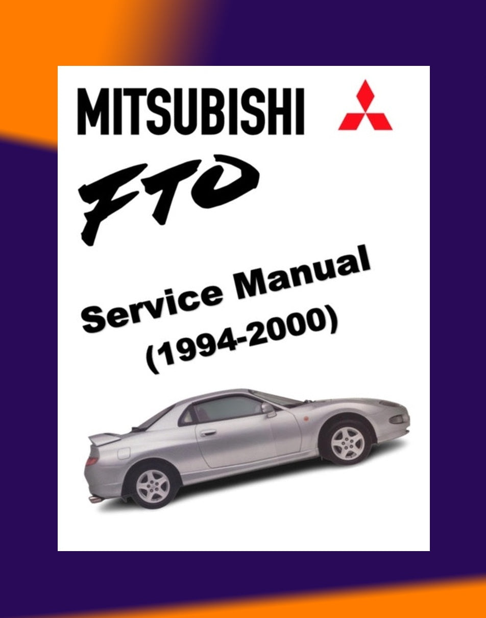 Mitsubishi FTO 1994-2000 Full Manual Set – Repair & Maintenance Manual