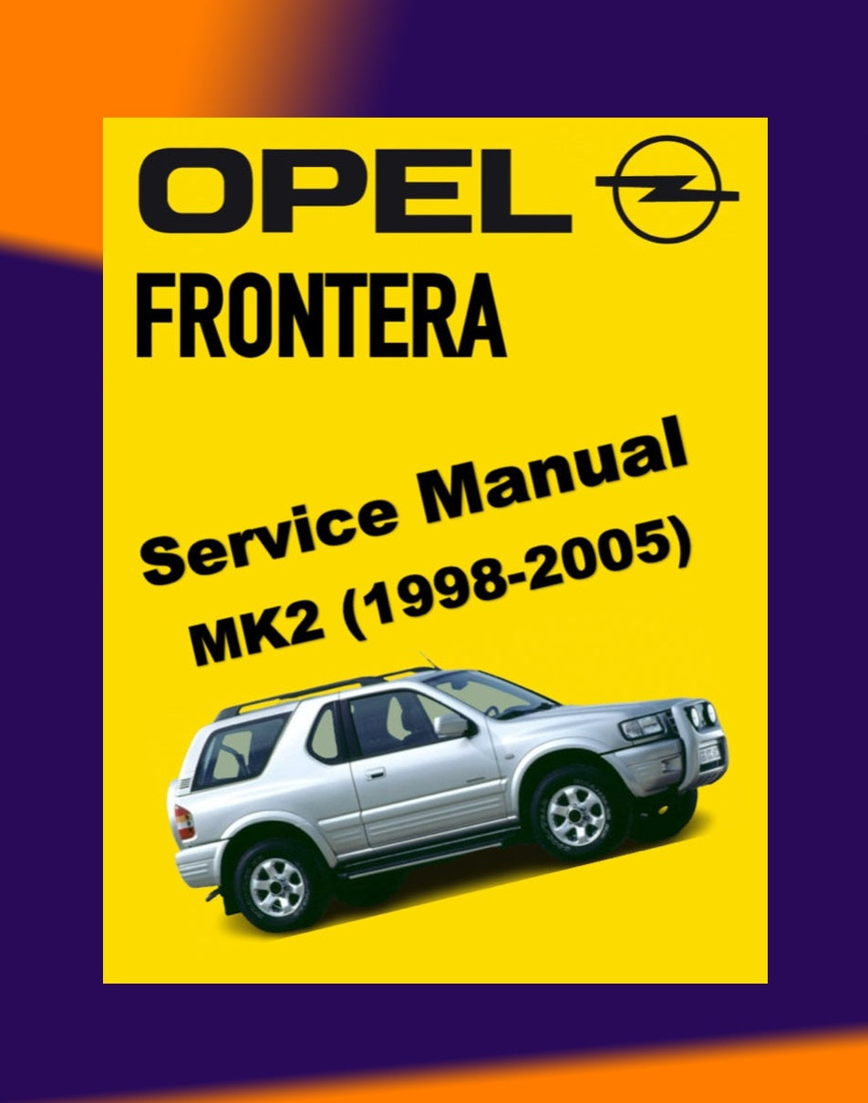 Opel FRONTERA MK2 1998-2005 Full Manual Set – Repair & Maintenance Manual